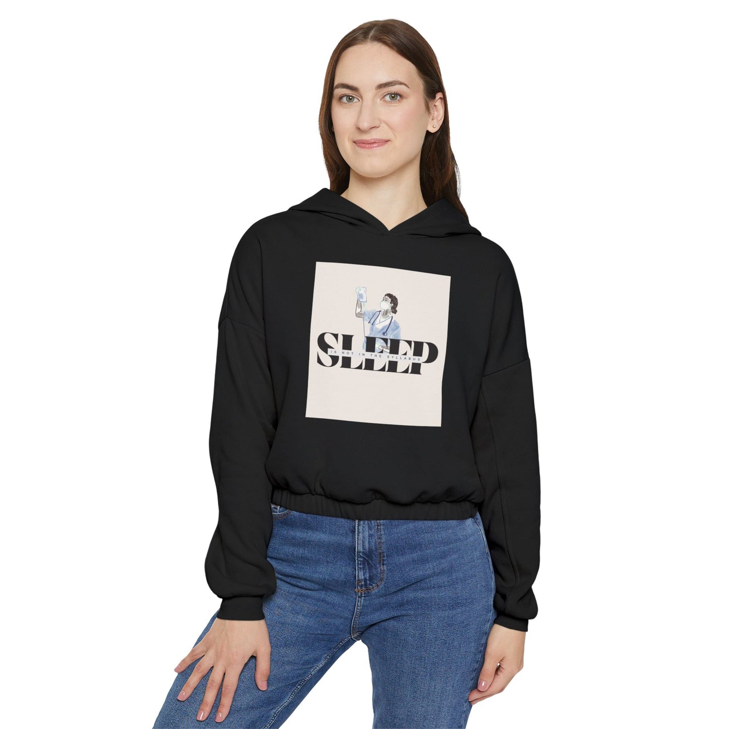 SLEEP IS NOT IN THE SYLLABUS Women's Cinched Bottom Hoodie, Cozy Loungewear, Casual Gift, Relaxation Apparel, Perfect for Rest Days