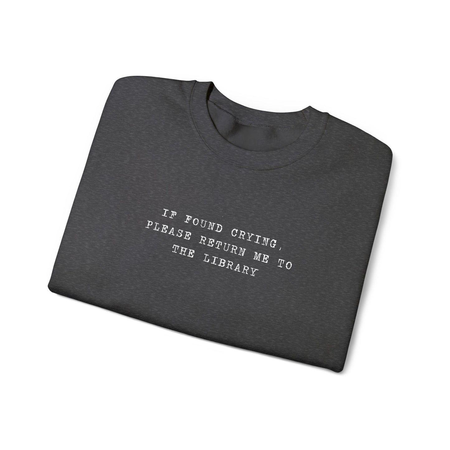 Crying Library Sweatshirt - Perfect Gift for Friends, Inspiration, Relaxation, Everyday Wear, Birthday, Holidays