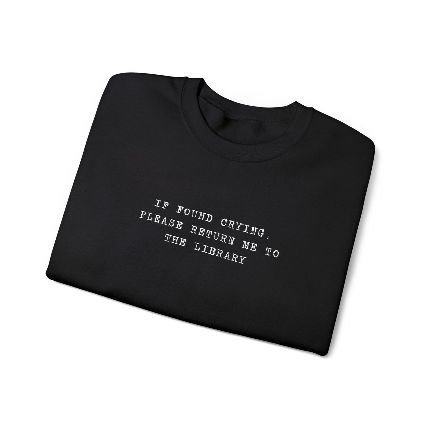 Crying Library Sweatshirt - Perfect Gift for Friends, Inspiration, Relaxation, Everyday Wear, Birthday, Holidays