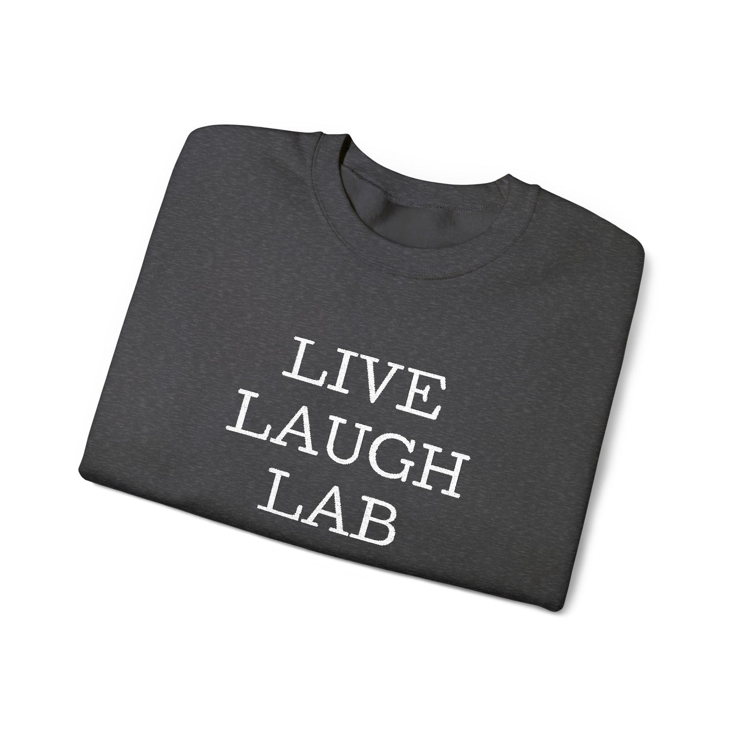 Live Laugh Lab Sweatshirt, Cozy Unisex Crewneck, Funny Gift, Casual Wear, Ideal for Friends, Perfect for Everyday Comfort