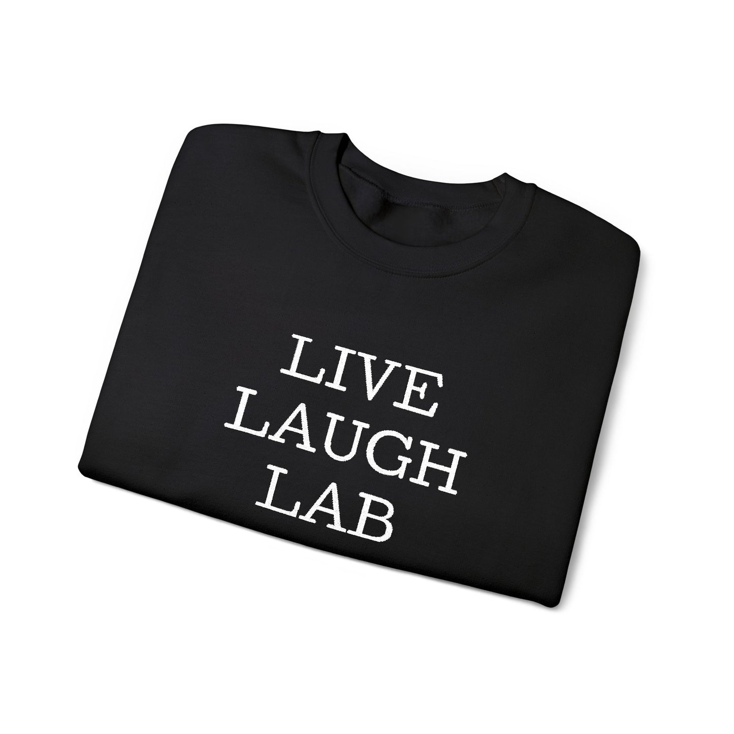 Live Laugh Lab Sweatshirt, Cozy Unisex Crewneck, Funny Gift, Casual Wear, Ideal for Friends, Perfect for Everyday Comfort