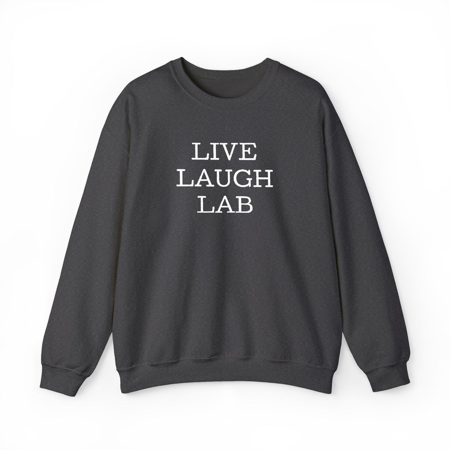 Live Laugh Lab Sweatshirt, Cozy Unisex Crewneck, Funny Gift, Casual Wear, Ideal for Friends, Perfect for Everyday Comfort