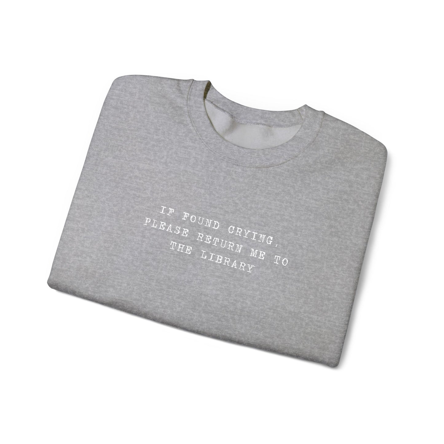 Crying Library Sweatshirt - Perfect Gift for Friends, Inspiration, Relaxation, Everyday Wear, Birthday, Holidays