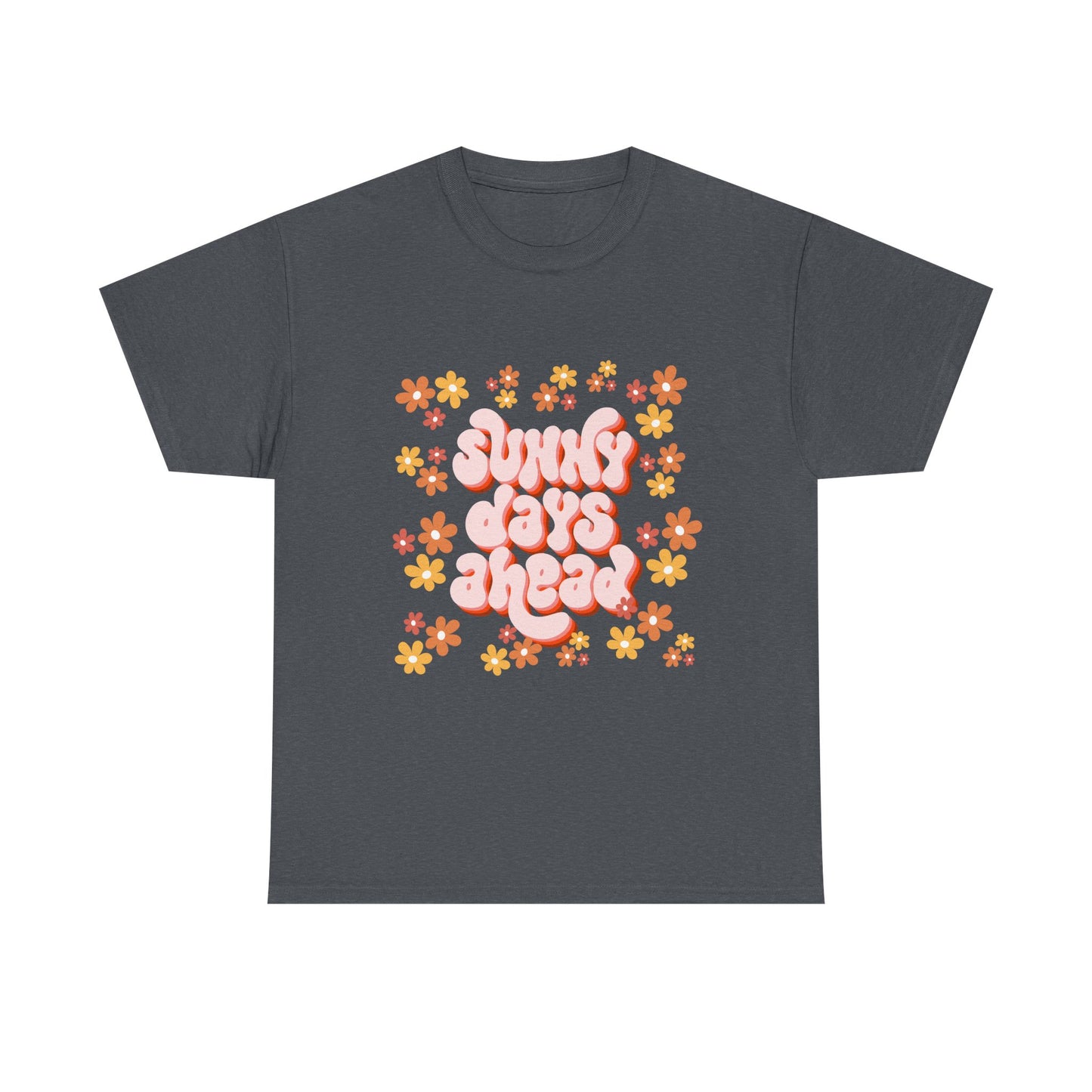Sunny Days Ahead Tee, Unisex Cotton Tee, Flower Graphic Shirt, Casual Summer T-Shirt, Positive Vibes Apparel, Gift for Friends