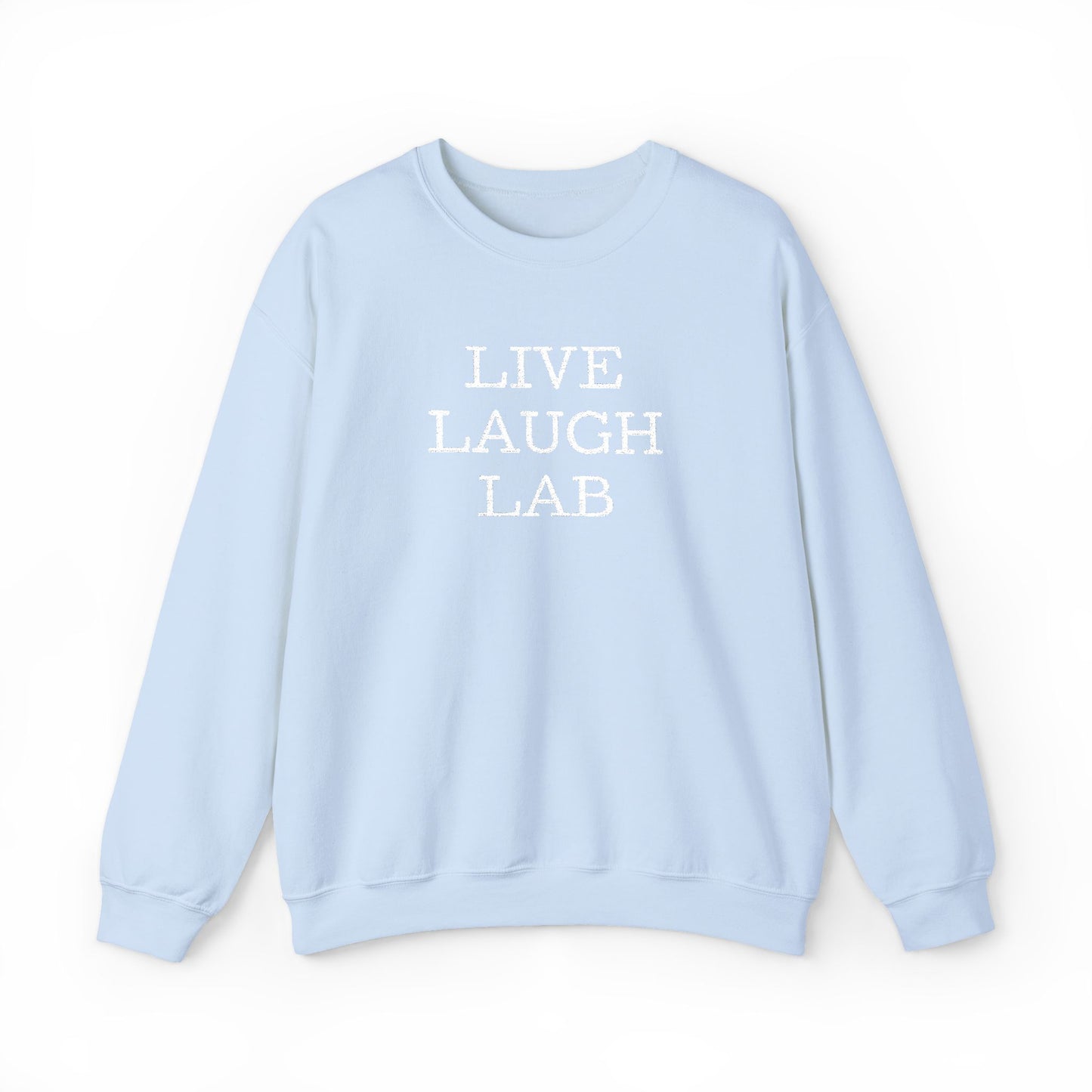 Live Laugh Lab Sweatshirt, Cozy Unisex Crewneck, Funny Gift, Casual Wear, Ideal for Friends, Perfect for Everyday Comfort