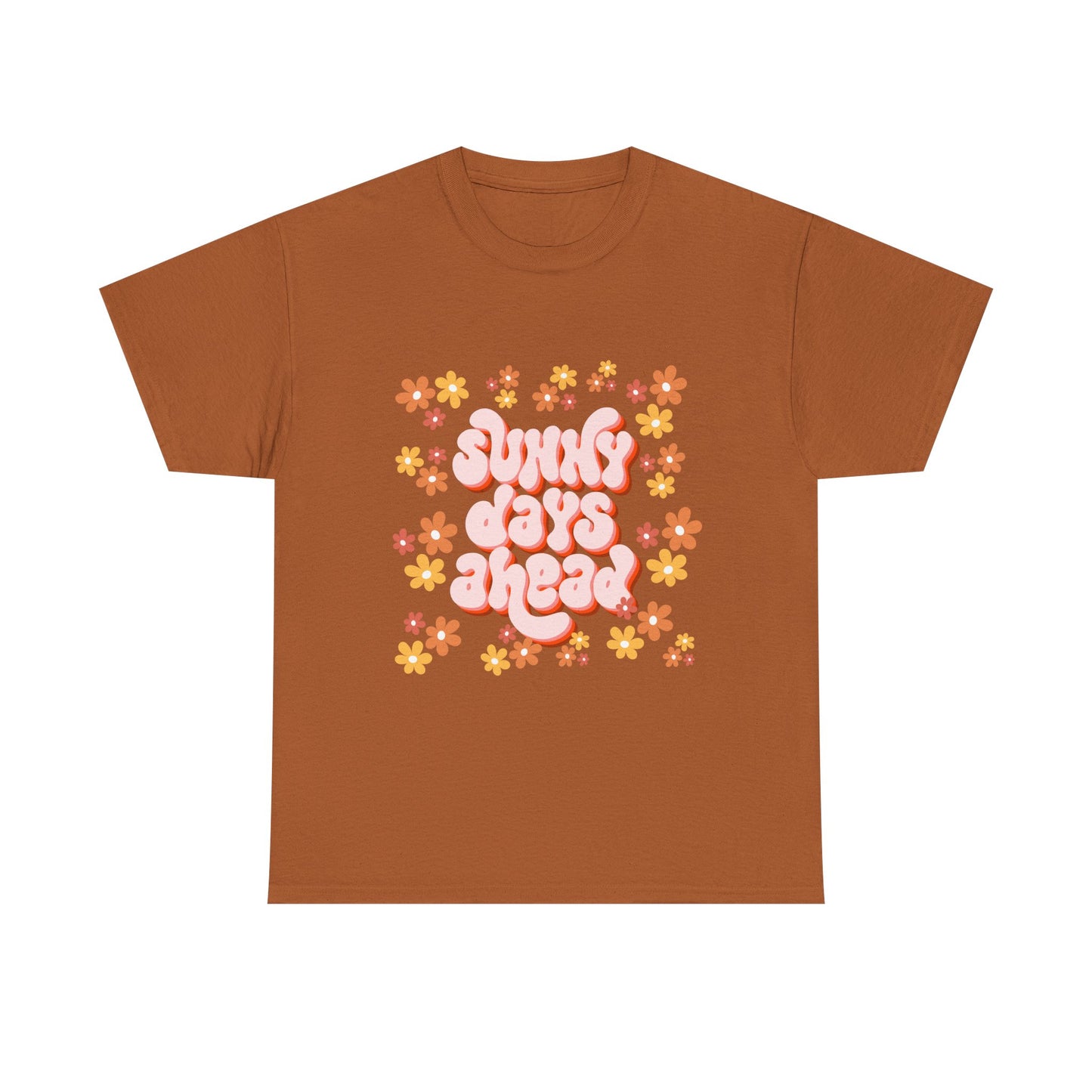 Sunny Days Ahead Tee, Unisex Cotton Tee, Flower Graphic Shirt, Casual Summer T-Shirt, Positive Vibes Apparel, Gift for Friends