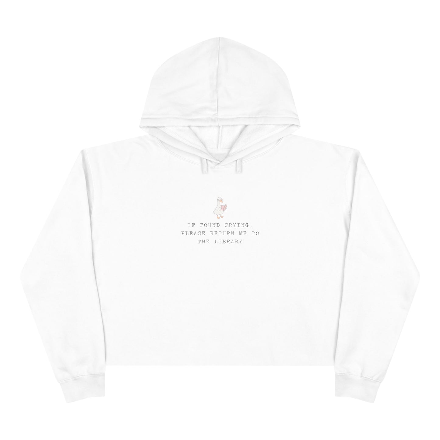 Mood-Boosting Crop Hoodie IF FOUND CRYING RETURN ME TO THE LIBRARY, Casual Wear, Inspirational Apparel, Gift for Friends, Cozy Fashion Statement