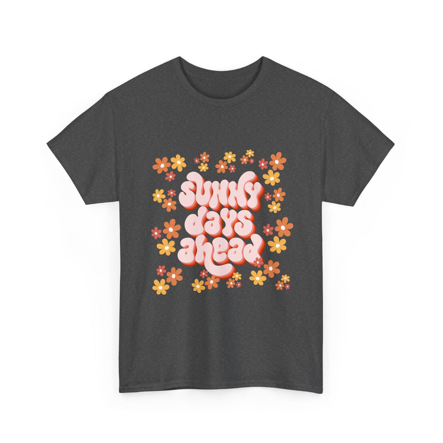 Sunny Days Ahead Tee, Unisex Cotton Tee, Flower Graphic Shirt, Casual Summer T-Shirt, Positive Vibes Apparel, Gift for Friends