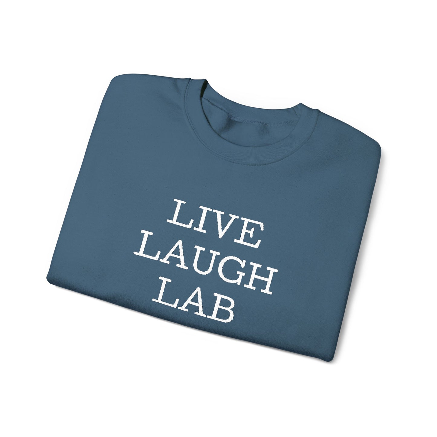 Live Laugh Lab Sweatshirt, Cozy Unisex Crewneck, Funny Gift, Casual Wear, Ideal for Friends, Perfect for Everyday Comfort