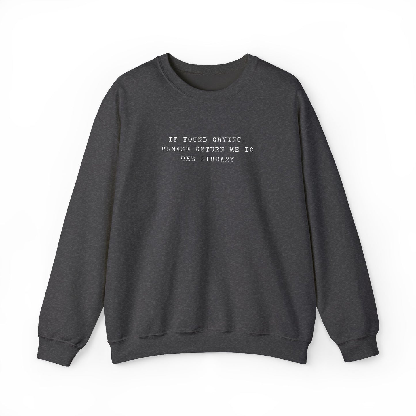 Crying Library Sweatshirt - Perfect Gift for Friends, Inspiration, Relaxation, Everyday Wear, Birthday, Holidays