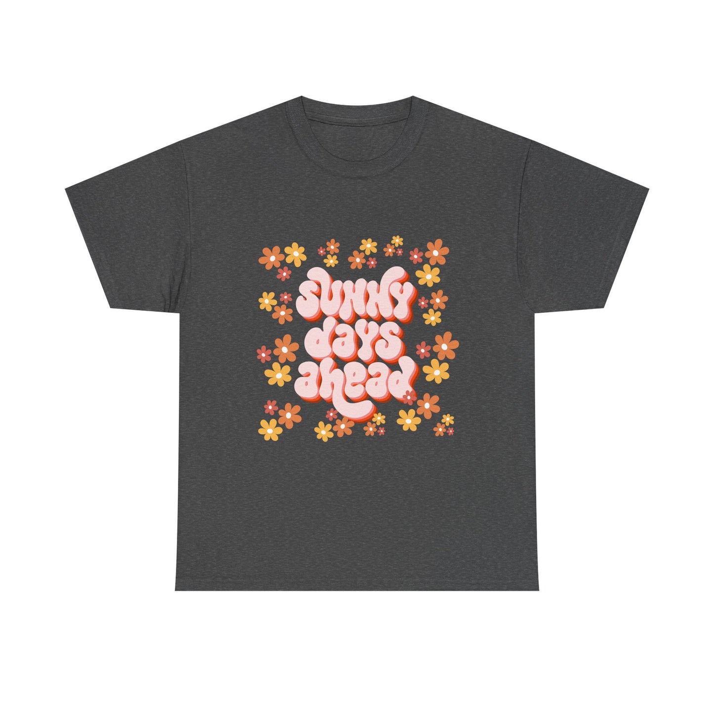 Sunny Days Ahead Tee, Unisex Cotton Tee, Flower Graphic Shirt, Casual Summer T-Shirt, Positive Vibes Apparel, Gift for Friends
