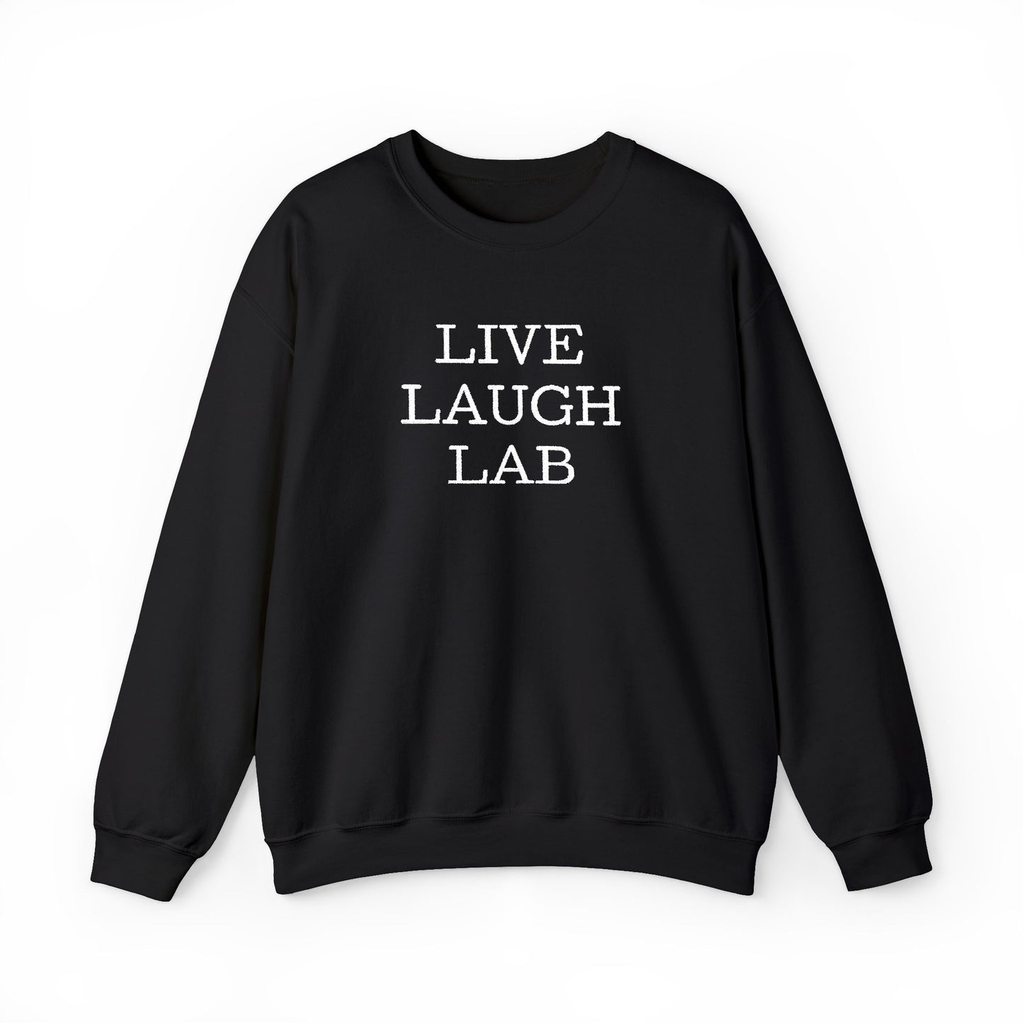 Live Laugh Lab Sweatshirt, Cozy Unisex Crewneck, Funny Gift, Casual Wear, Ideal for Friends, Perfect for Everyday Comfort