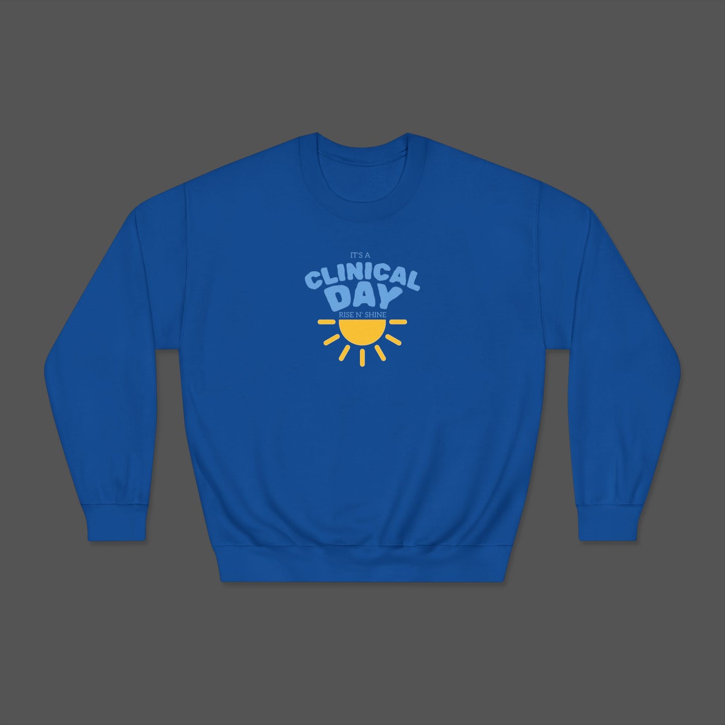 Clinical Day Unisex Sweatshirt, Cozy Crewneck for Healthcare Workers, Perfect for Gifts, Workwear, Everyday Comfort