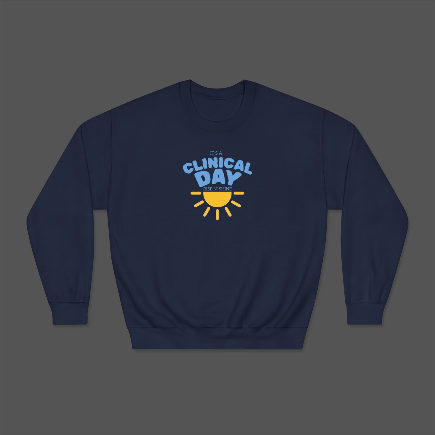 Clinical Day Unisex Sweatshirt, Cozy Crewneck for Healthcare Workers, Perfect for Gifts, Workwear, Everyday Comfort