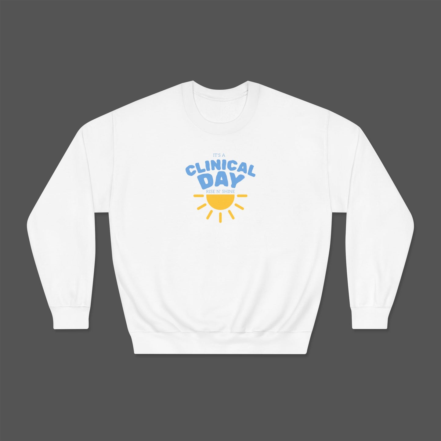 Clinical Day Unisex Sweatshirt, Cozy Crewneck for Healthcare Workers, Perfect for Gifts, Workwear, Everyday Comfort